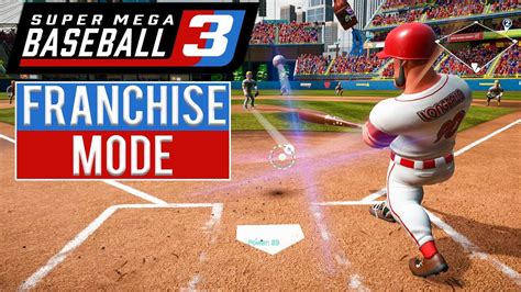 Super Mega Baseball 3: Dive into Arcade Action and Franchise Fun!